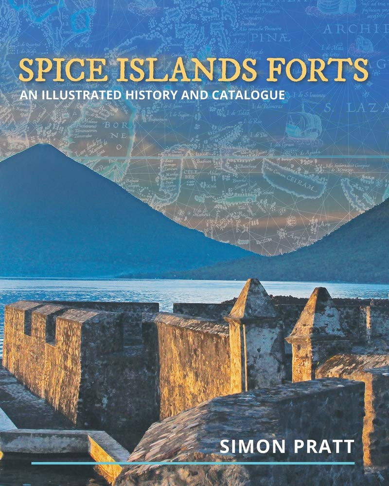 Spice Island Forts by Simon Pratt
